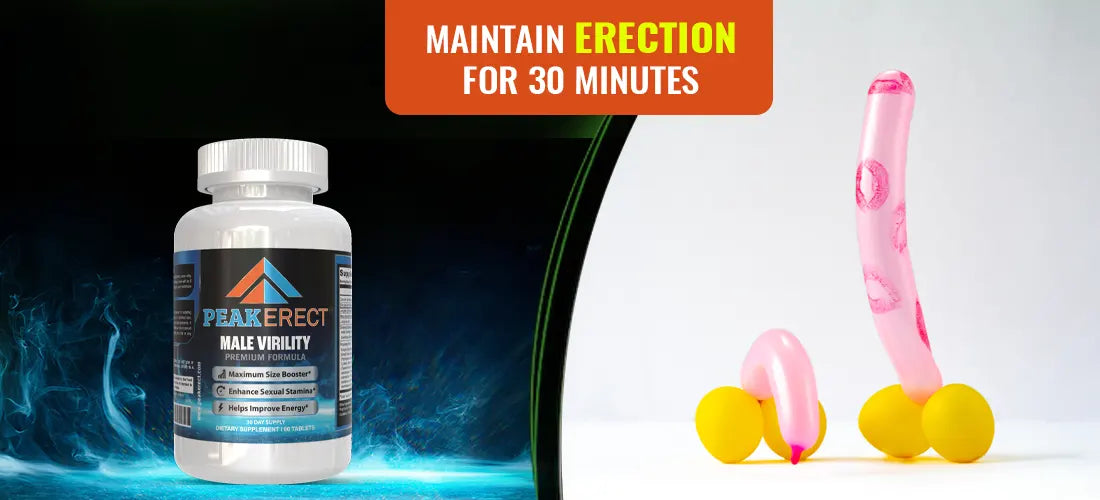 PeakErect Helps You to Maintain Erection for 30 Minutes