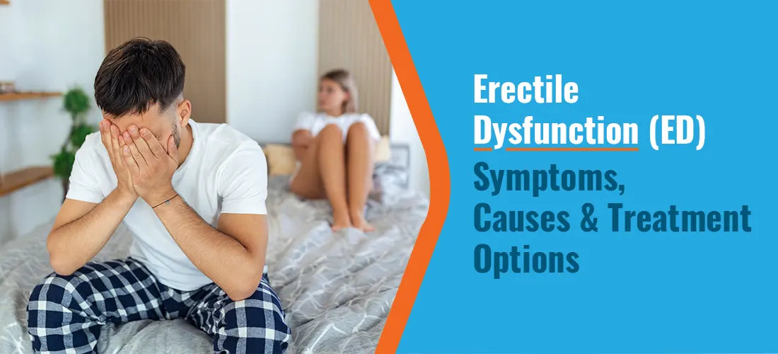 Ed Illness Erectile Dysfunction (ED): Symptoms, Causes & Treatment Options